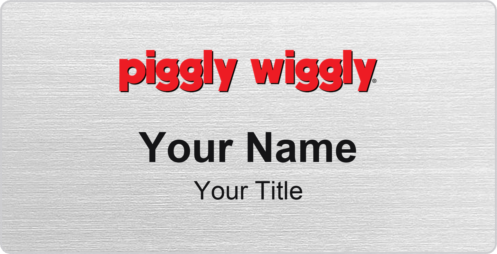 Piggly Wiggly Name Badge, Silver Metallic, No Border 3" × 1.5"
