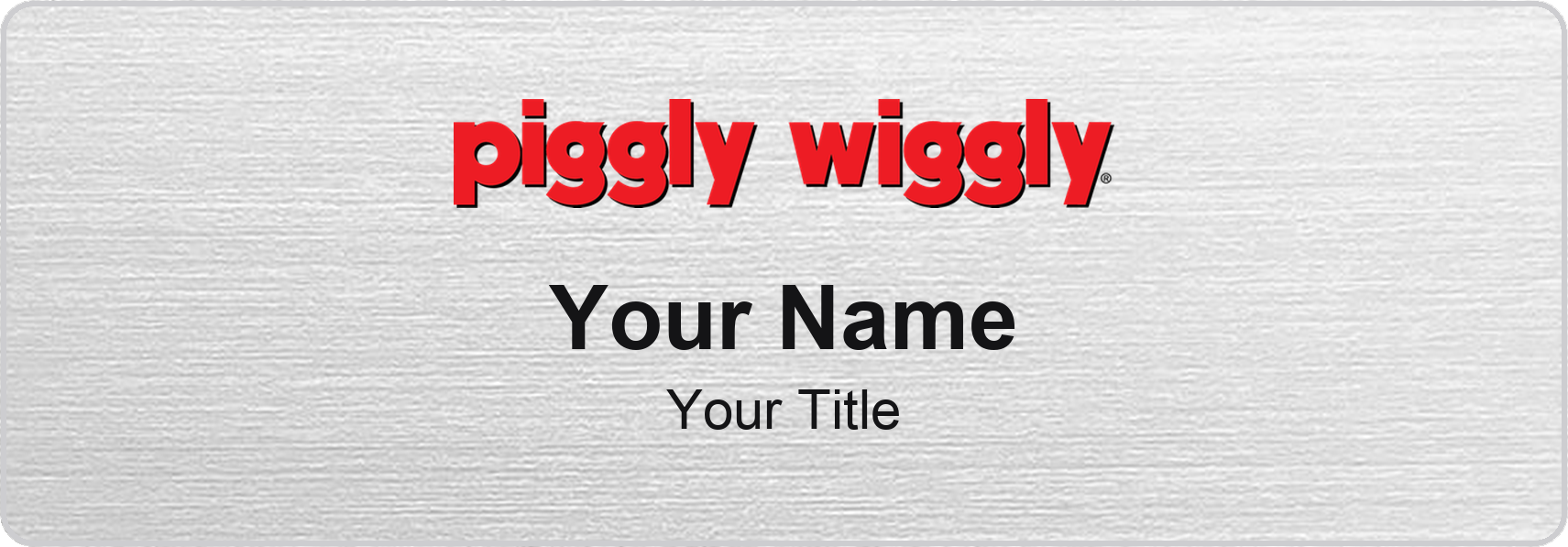 Piggly Wiggly Name Badge, Silver Metallic, No Border 3" × 1"