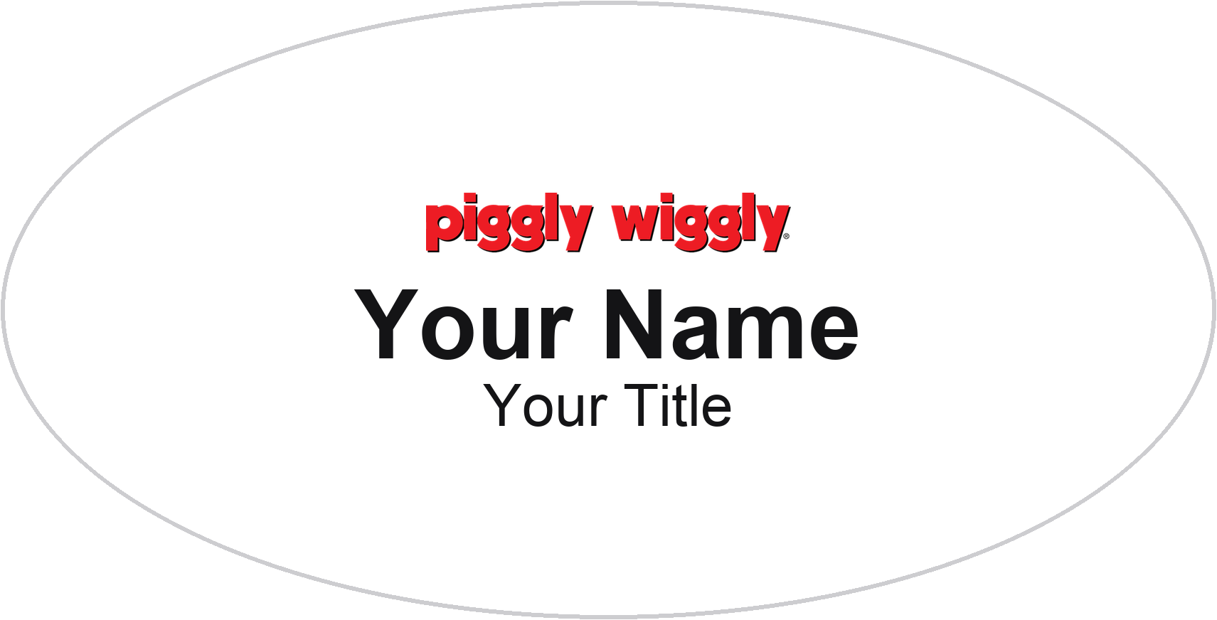 Piggly Wiggly Name Badge, White, No Border Oval 3" × 1.5"