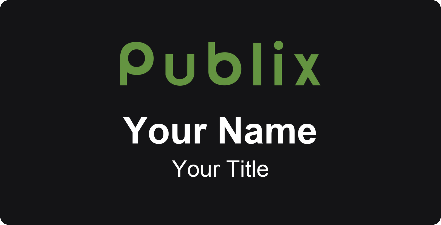 Publix Name Badge, Black, No Border 3" × 1.5"