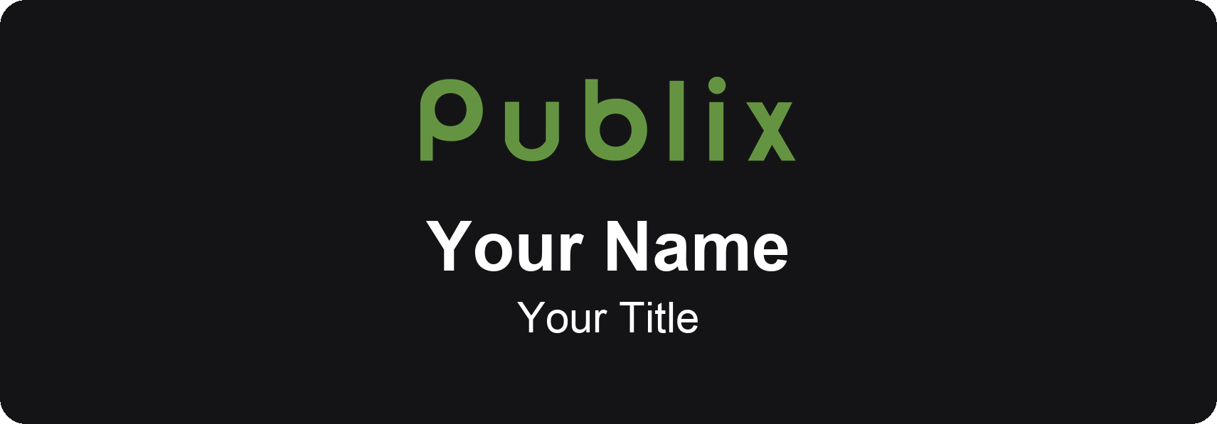 Publix Name Badge, Black, No Border 3" × 1"