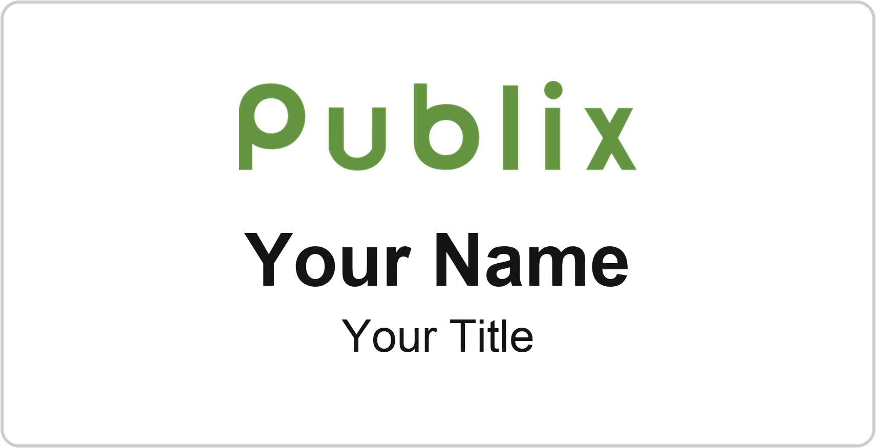 Publix Name Badge, White, No Border 3" × 1.5"