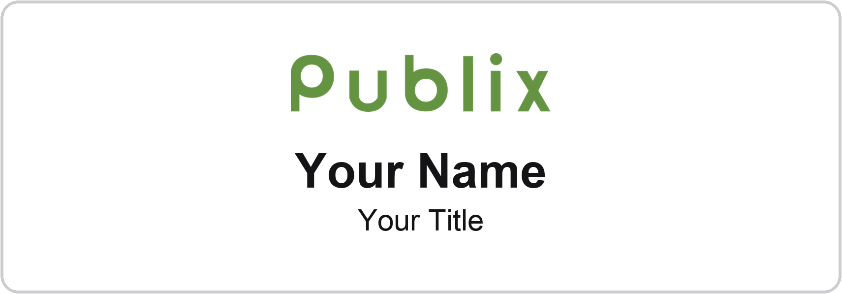 Publix Name Badge, White, No Border 3" × 1"