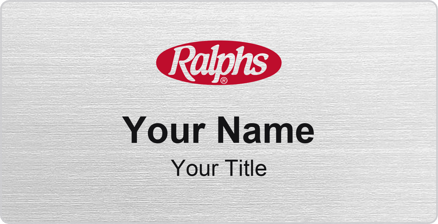 Ralphs Name Badge, Silver Metallic, No Border 3" × 1.5"