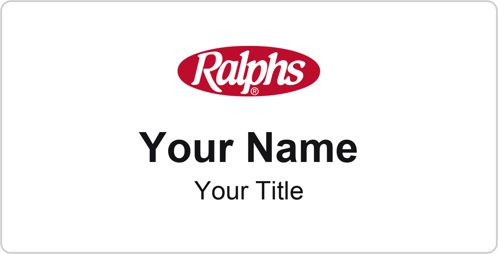 Ralphs Name Badge, White, No Border 3" × 1.5"
