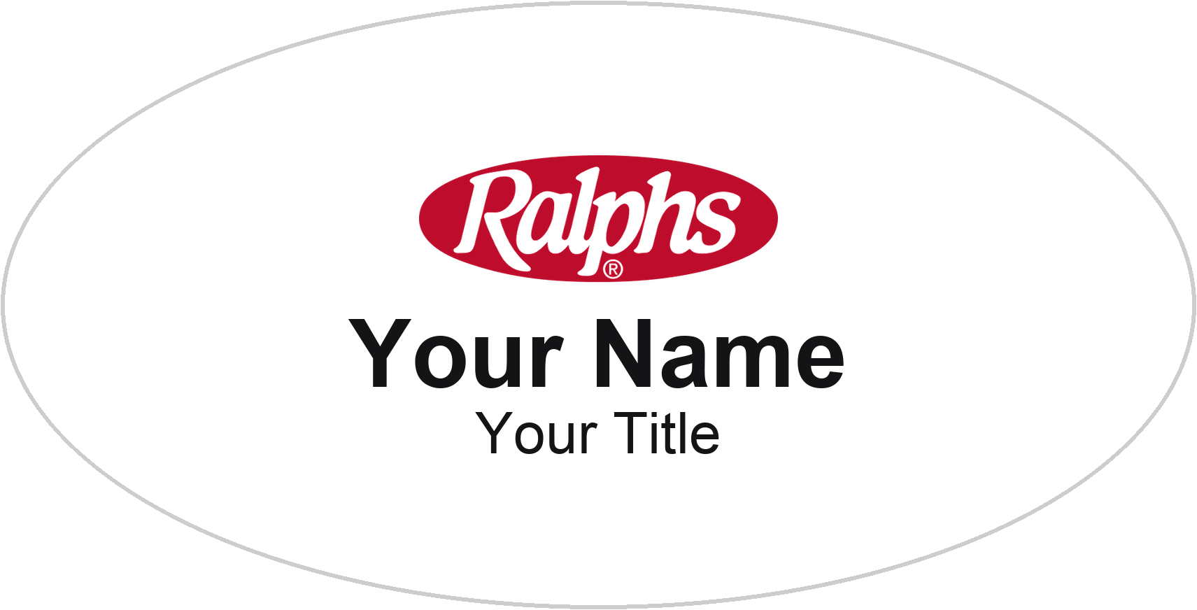 Ralphs Name Badge, White, No Border Oval 3" × 1.5"