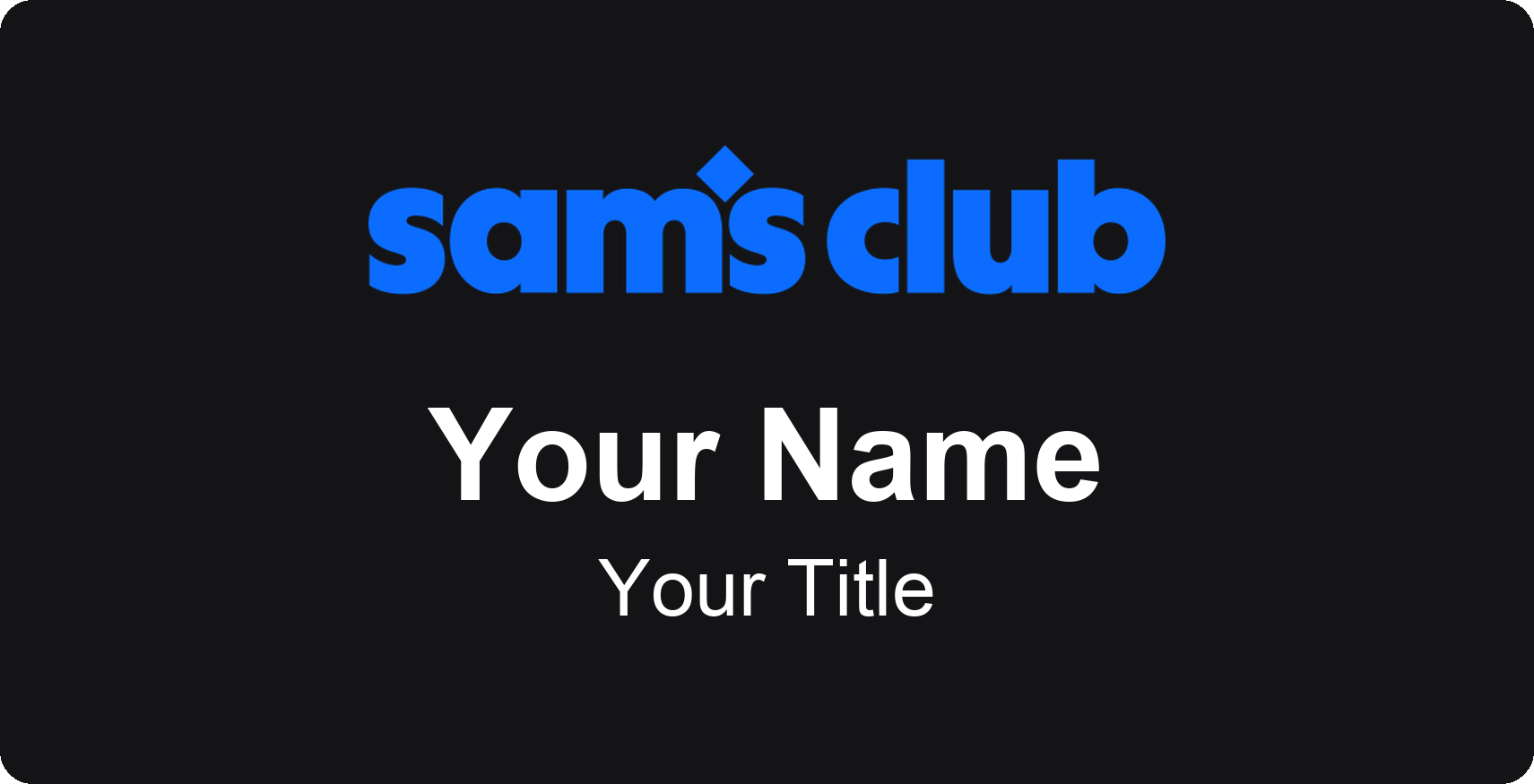 Sam's Club Name Badge, Black, No Border 3" × 1.5"