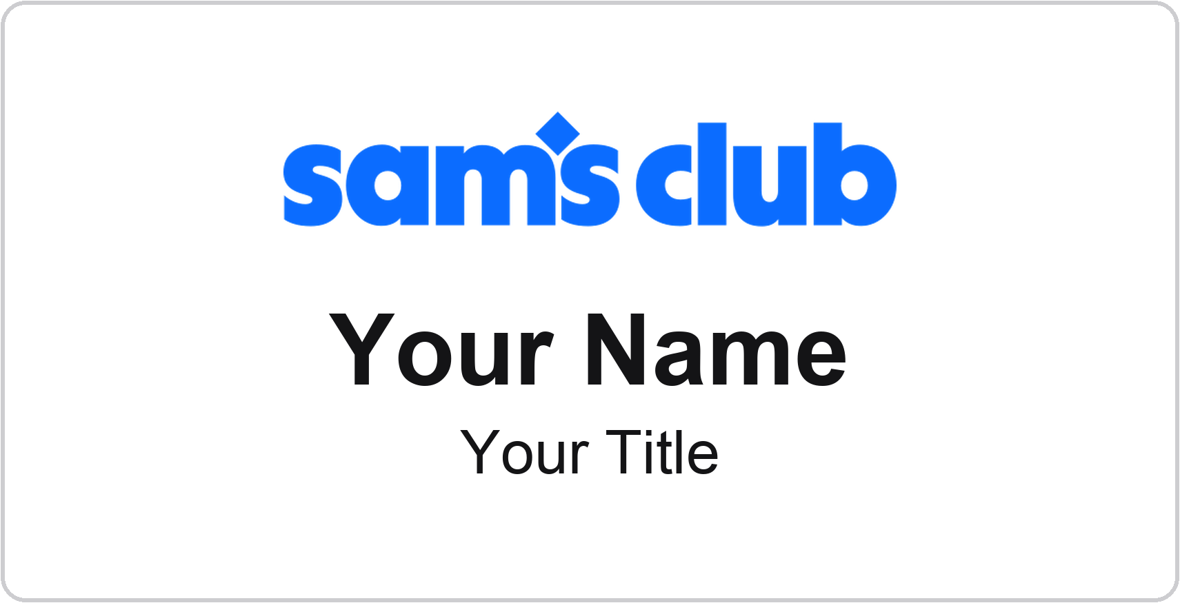Sam's Club Name Badge, White, No Border 3" × 1.5"