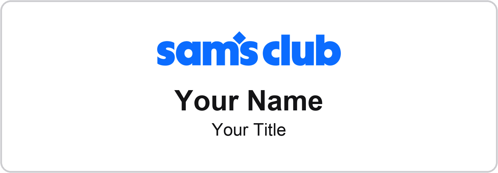 Sam's Club Name Badge, White, No Border 3" × 1"
