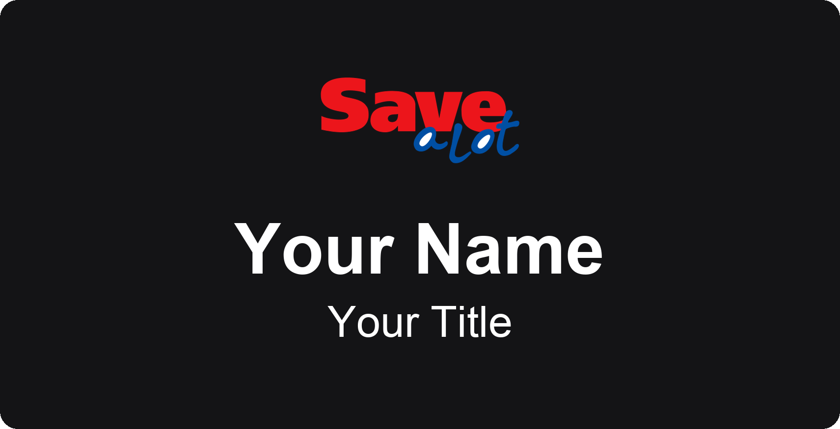 Save A Lot Name Badge, Black, No Border 3" × 1.5"