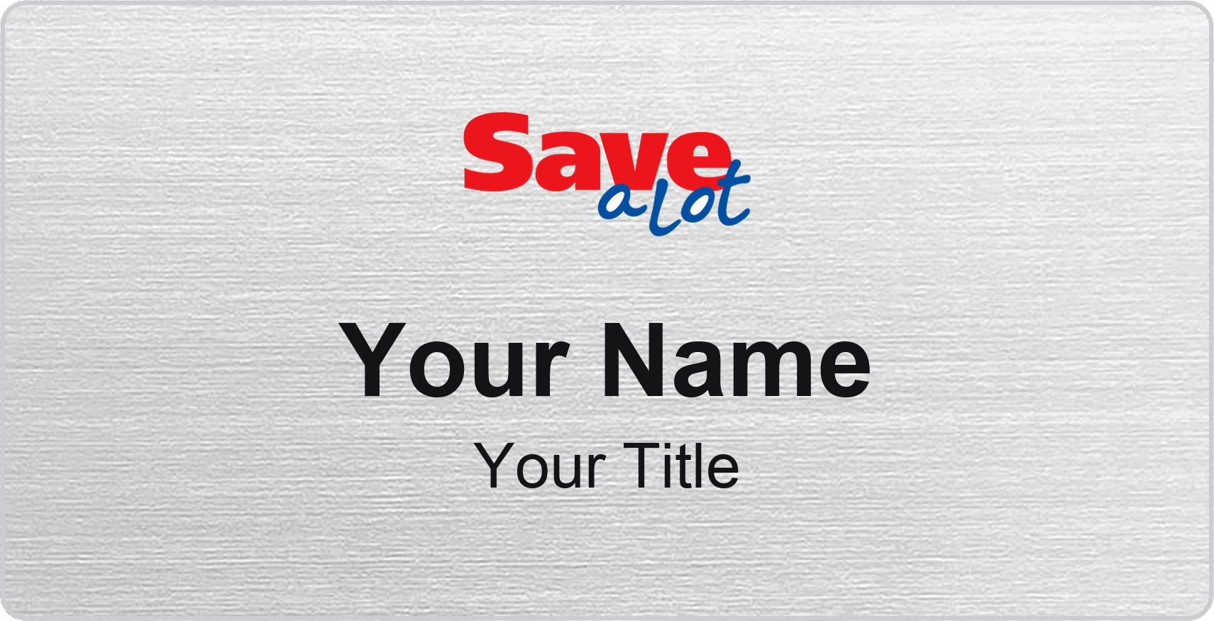 Save A Lot Name Badge, Silver Metallic, No Border 3" × 1.5"