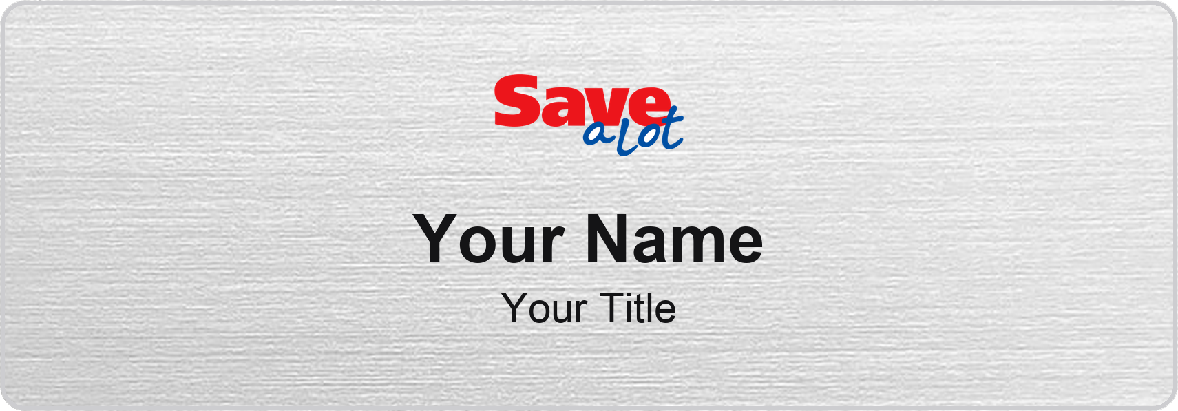 Save A Lot Name Badge, Silver Metallic, No Border 3" × 1"
