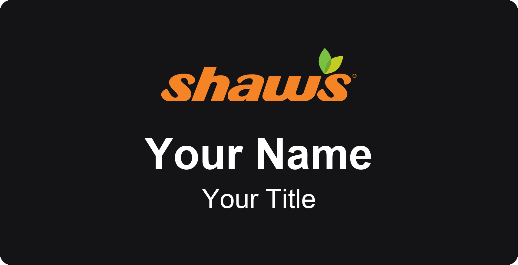 Shaw's Name Badge, Black, No Border 3" × 1.5"