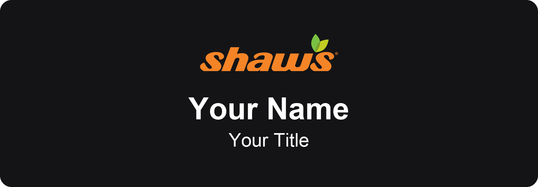Shaw's Name Badge, Black, No Border 3" × 1"