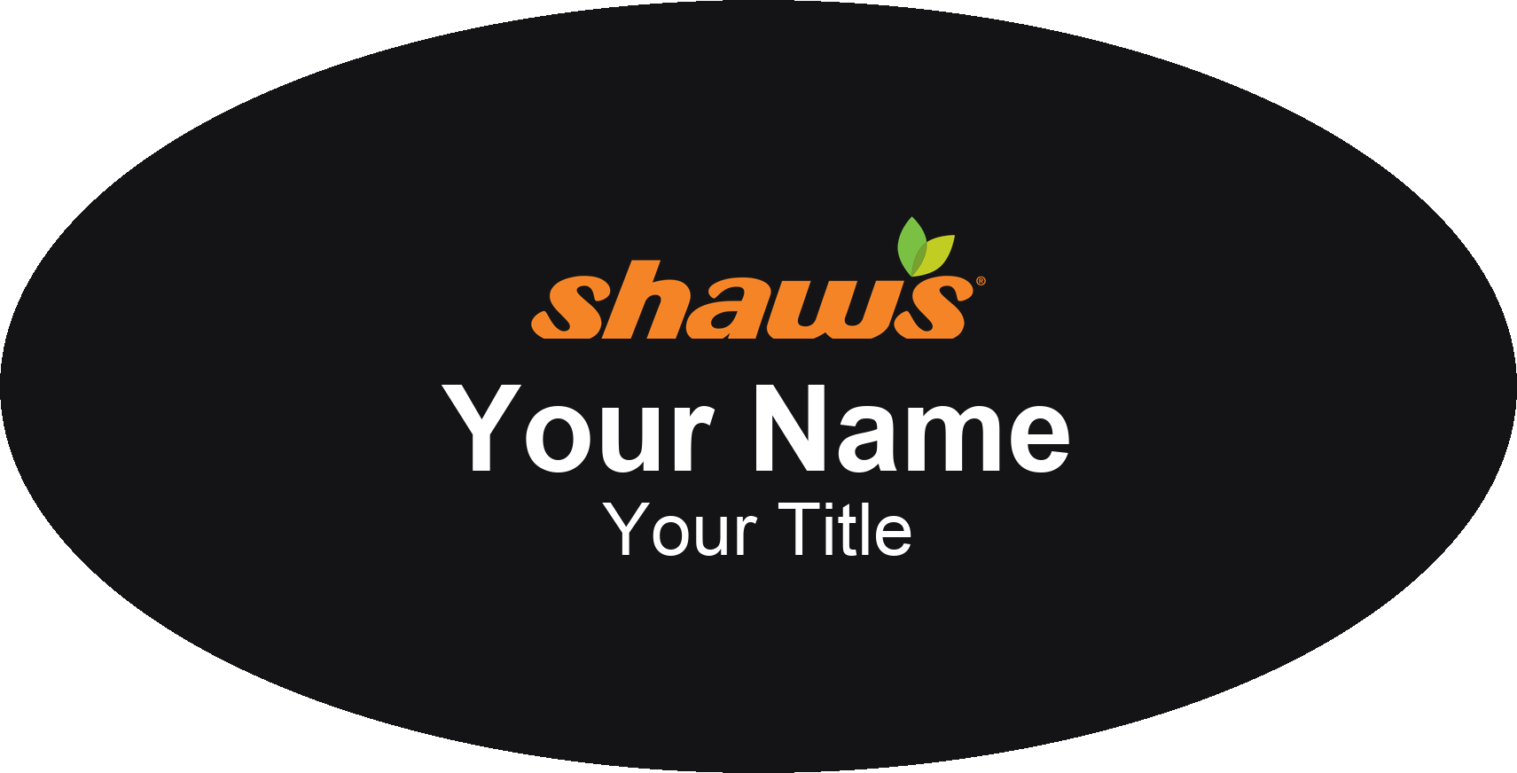 Shaw's Name Badge, Black, No Border Oval 3" × 1.5"