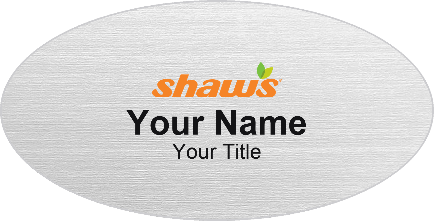 Shaw's Name Badge, Silver Metallic, No Border Oval 3" × 1.5"