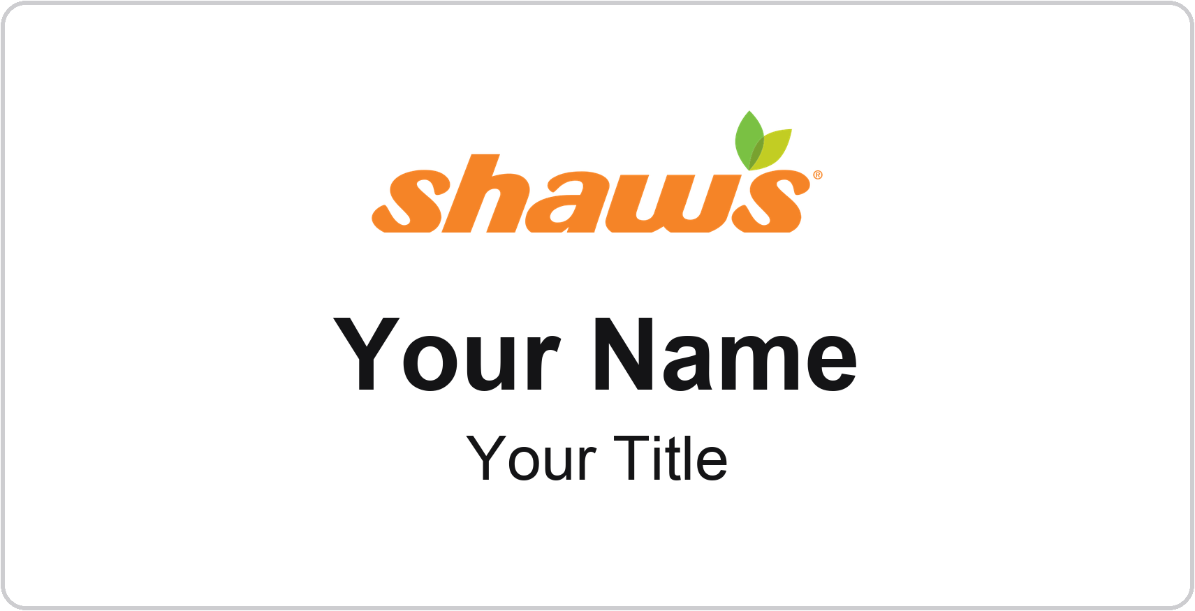 Shaw's Name Badge, White, No Border 3" × 1.5"
