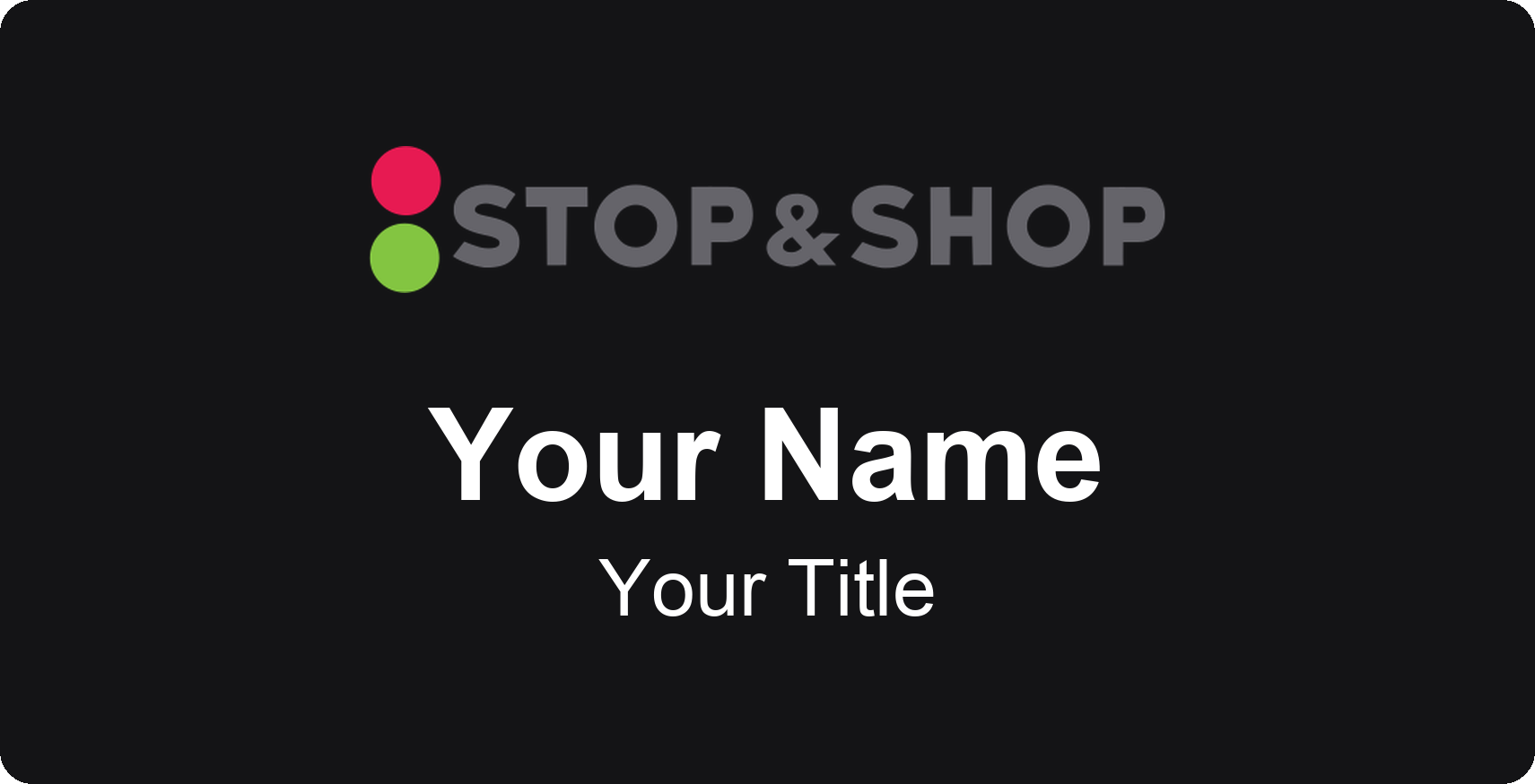 Stop & Shop Name Badge, Black, No Border 3" × 1.5"