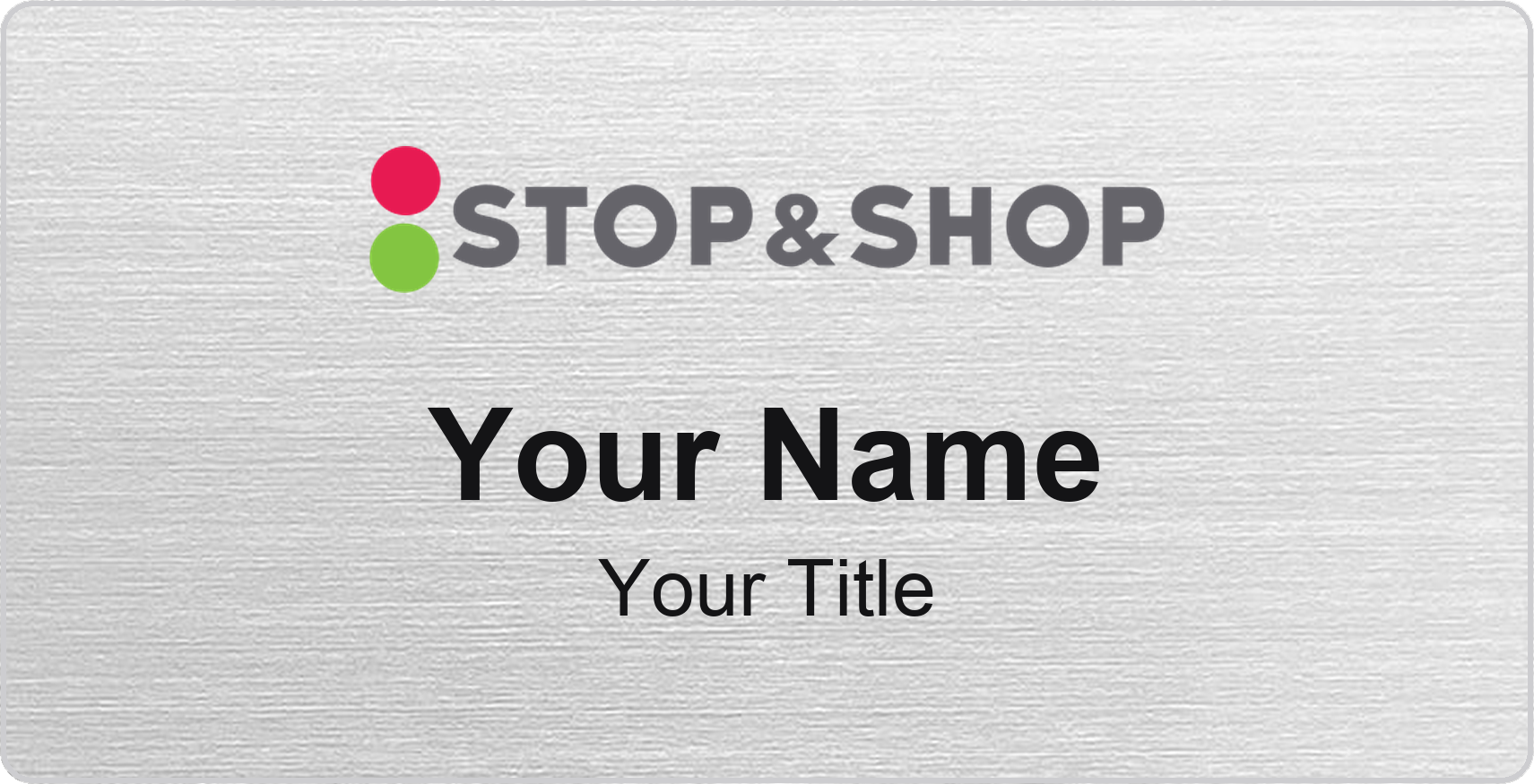 Stop & Shop Name Badge, Silver Metallic, No Border 3" × 1.5"