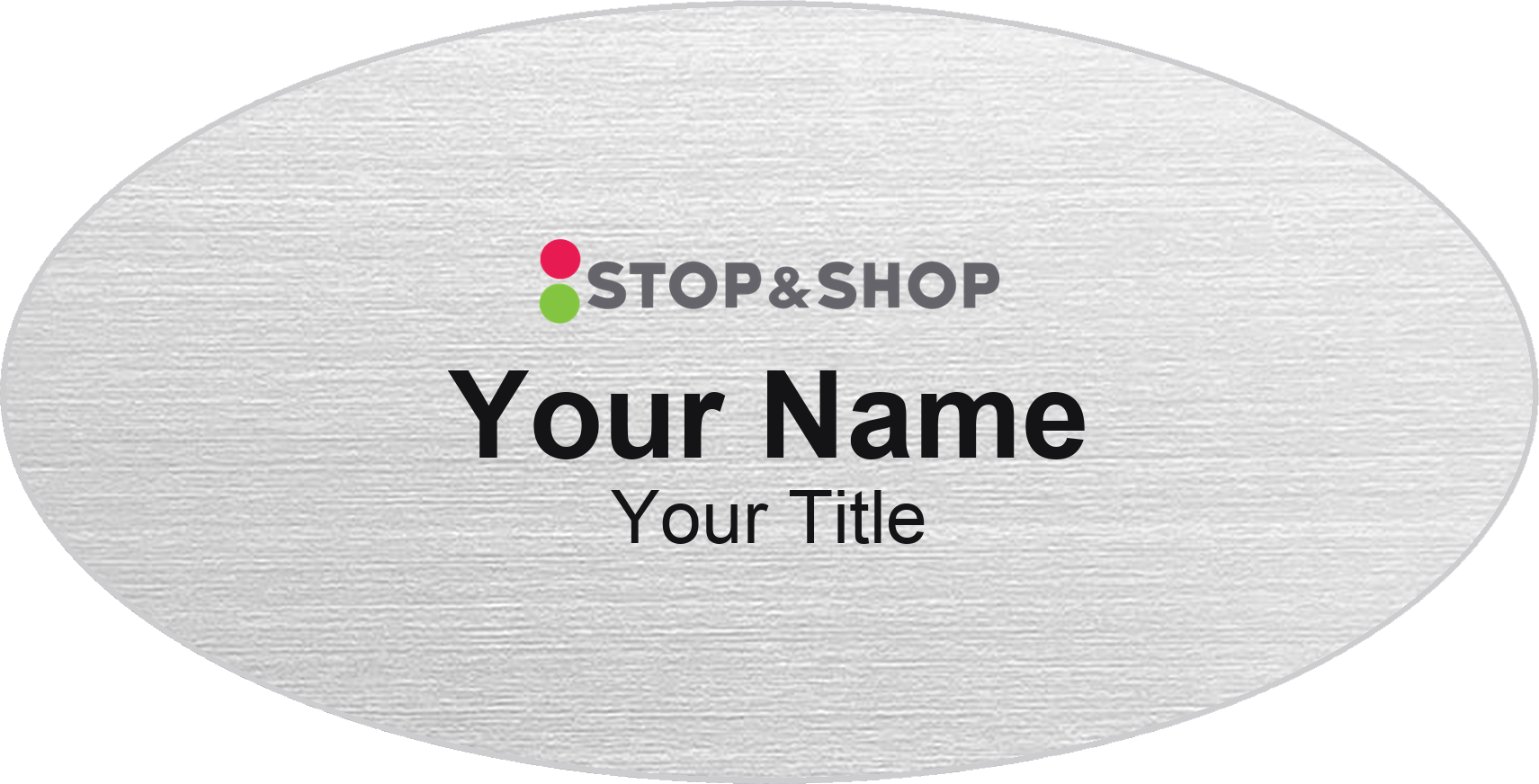 Stop & Shop Name Badge, Silver Metallic, No Border Oval 3" × 1.5"