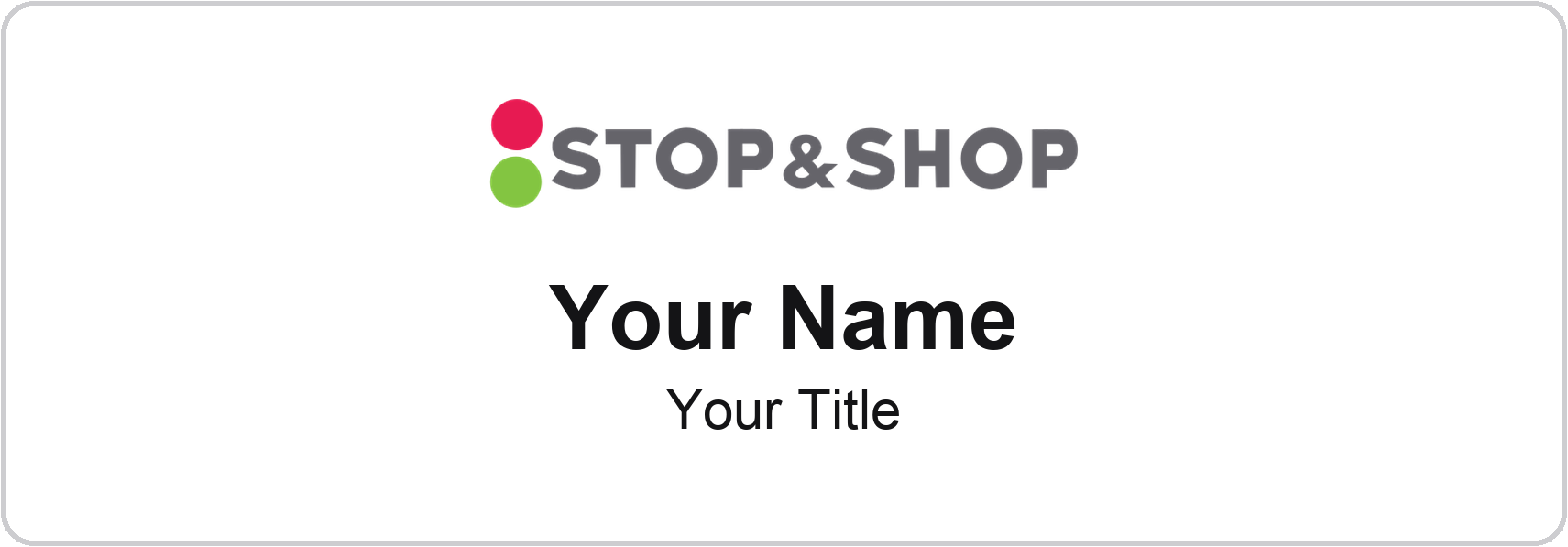 Stop & Shop Name Badge, White, No Border 3" × 1"
