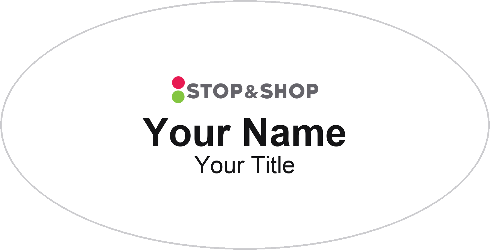 Stop & Shop Name Badge, White, No Border Oval 3" × 1.5"