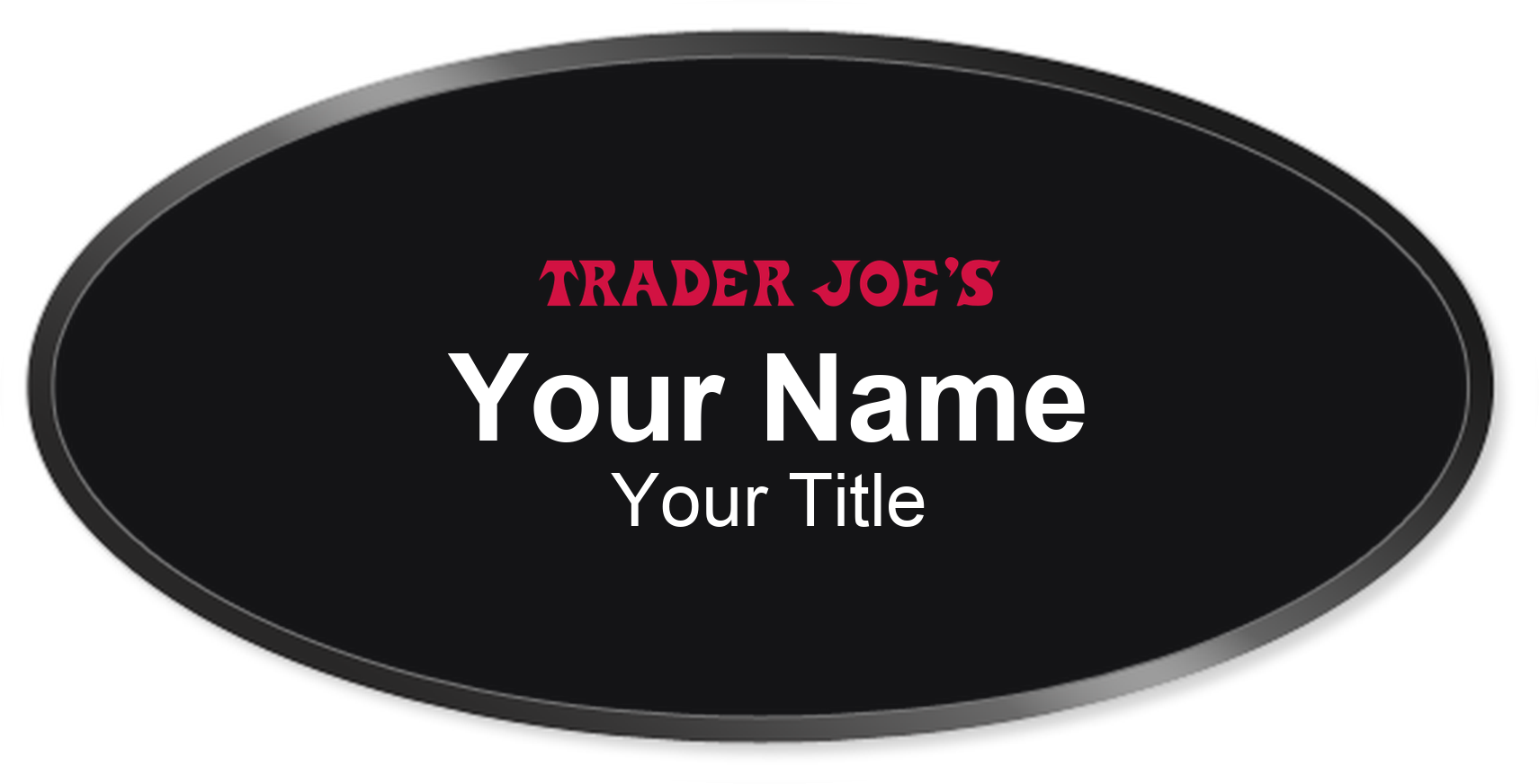 Trader Joe's Name Badge, Black, Black Border Oval 3" × 1.5"