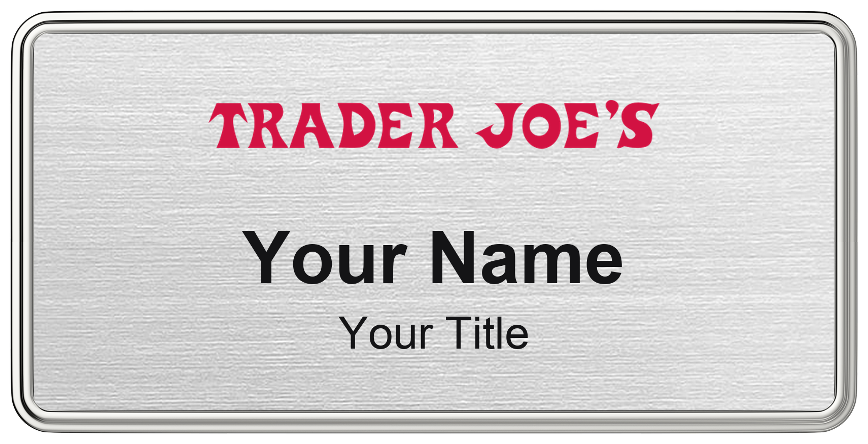 Trader Joe's Name Badge, Silver Metallic, Silver Border 3" × 1.5"