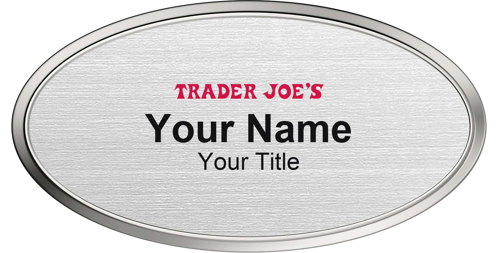 Trader Joe's Name Badge, Silver Metallic, Silver Border Oval 3" × 1.5"