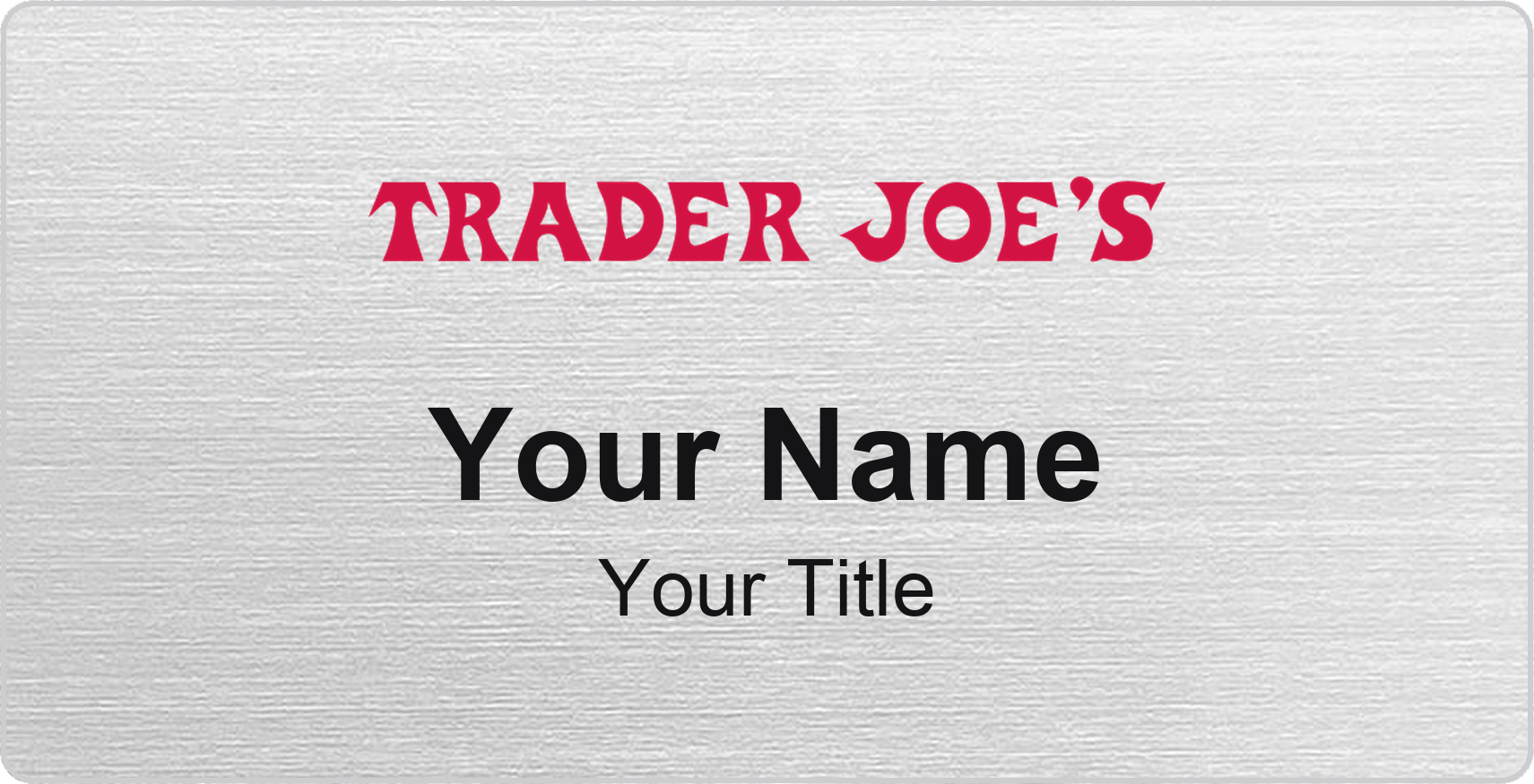 Trader Joe's Name Badge, Silver Metallic, No Border 3" × 1.5"