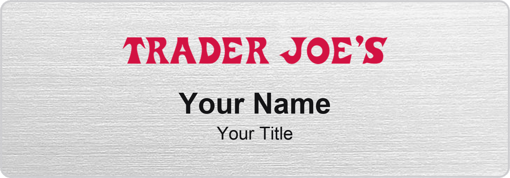 Trader Joe's Name Badge, Silver Metallic, No Border 3" × 1"