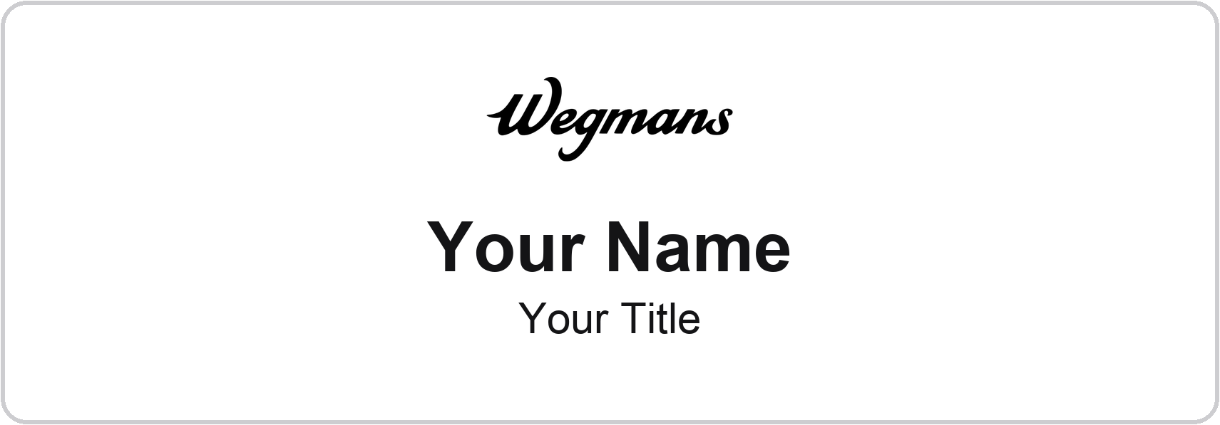 Wegmans Name Badge, White, No Border 3" × 1"
