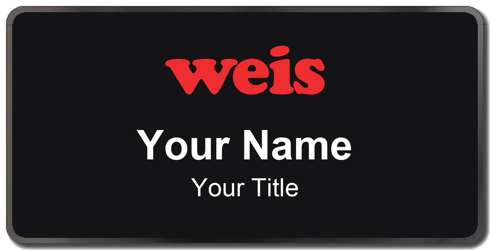 Weis Markets Name Badge, Black, Black Border 3" × 1.5"