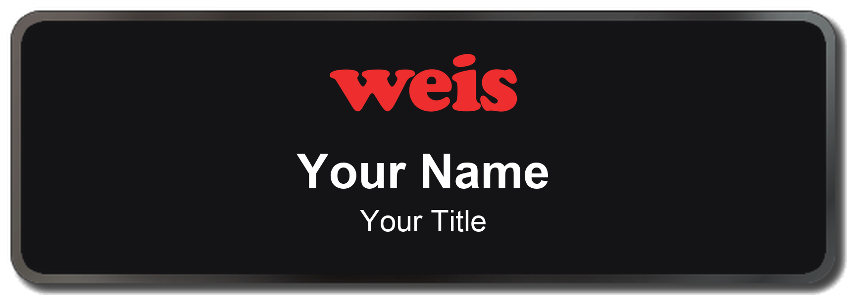 Weis Markets Name Badge, Black, Black Border 3" × 1"