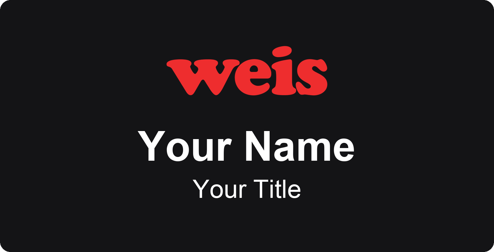 Weis Markets grocery store name badge Black, No Border