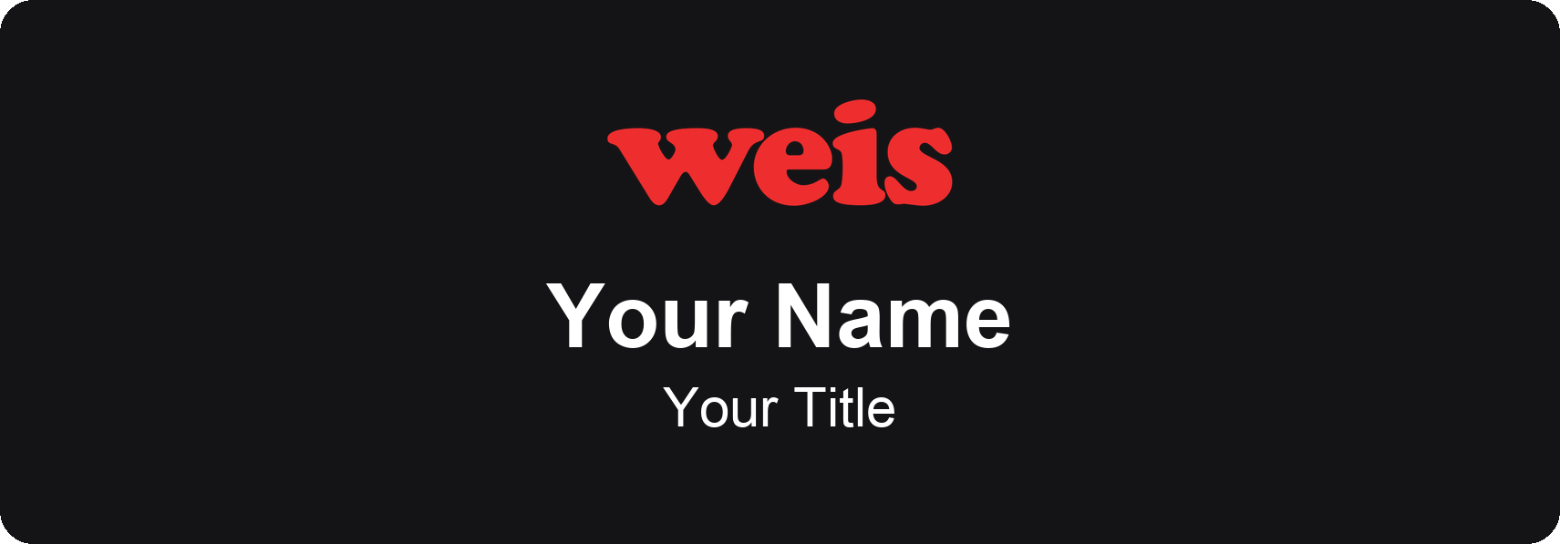 Weis Markets grocery store name badge Black, No Border