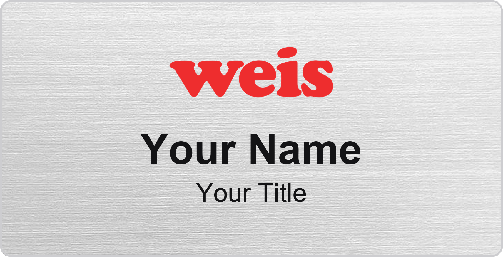 Weis Markets Name Badge, Silver Metallic, No Border 3" × 1.5"
