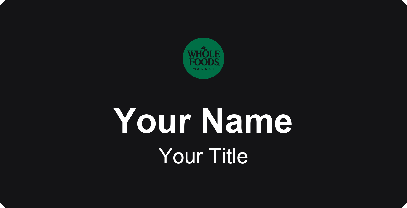 Whole Foods Market Name Badge, Black, No Border 3" × 1.5"