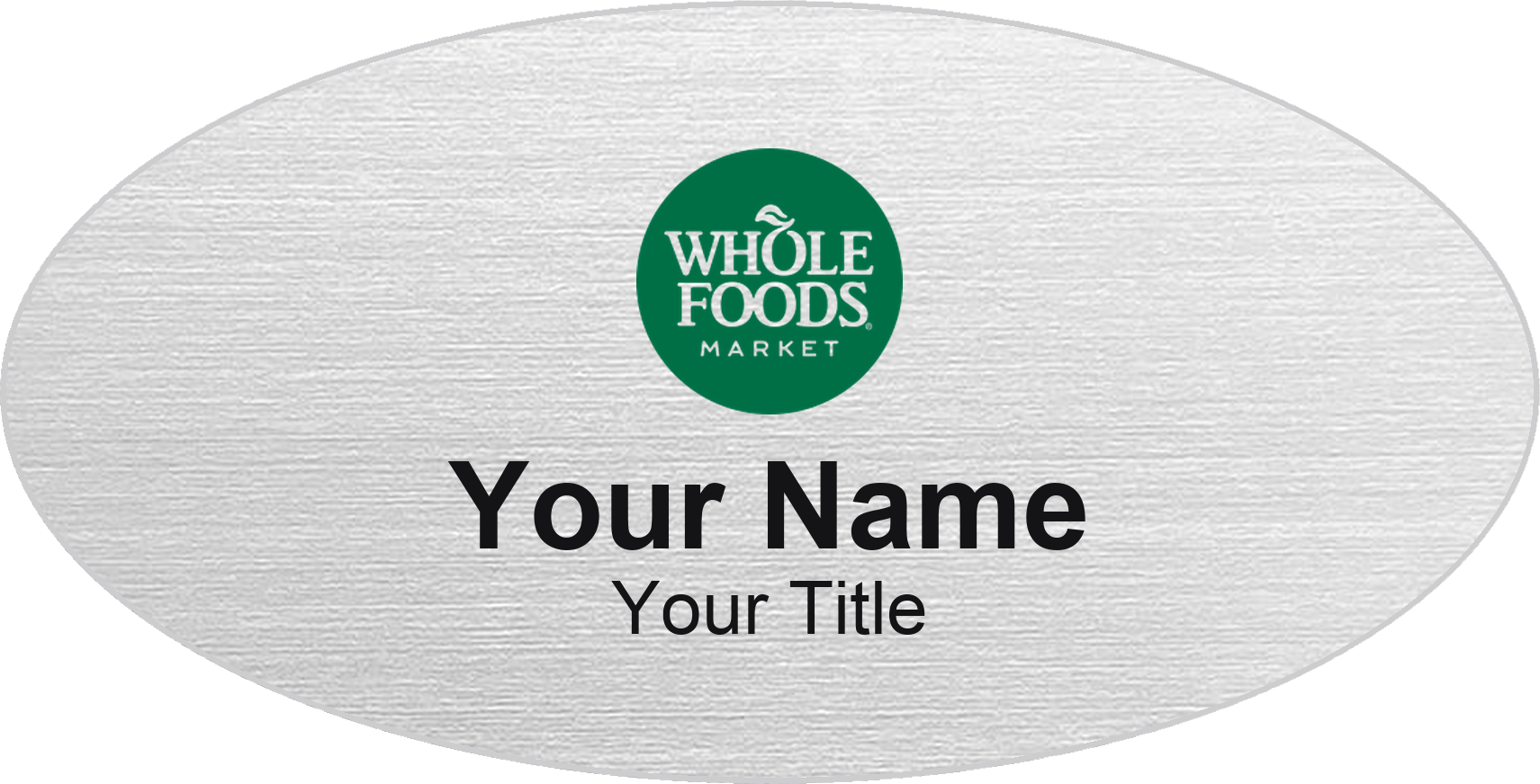 Whole Foods Market Name Badge, Silver Metallic, No Border Oval 3" × 1.5"