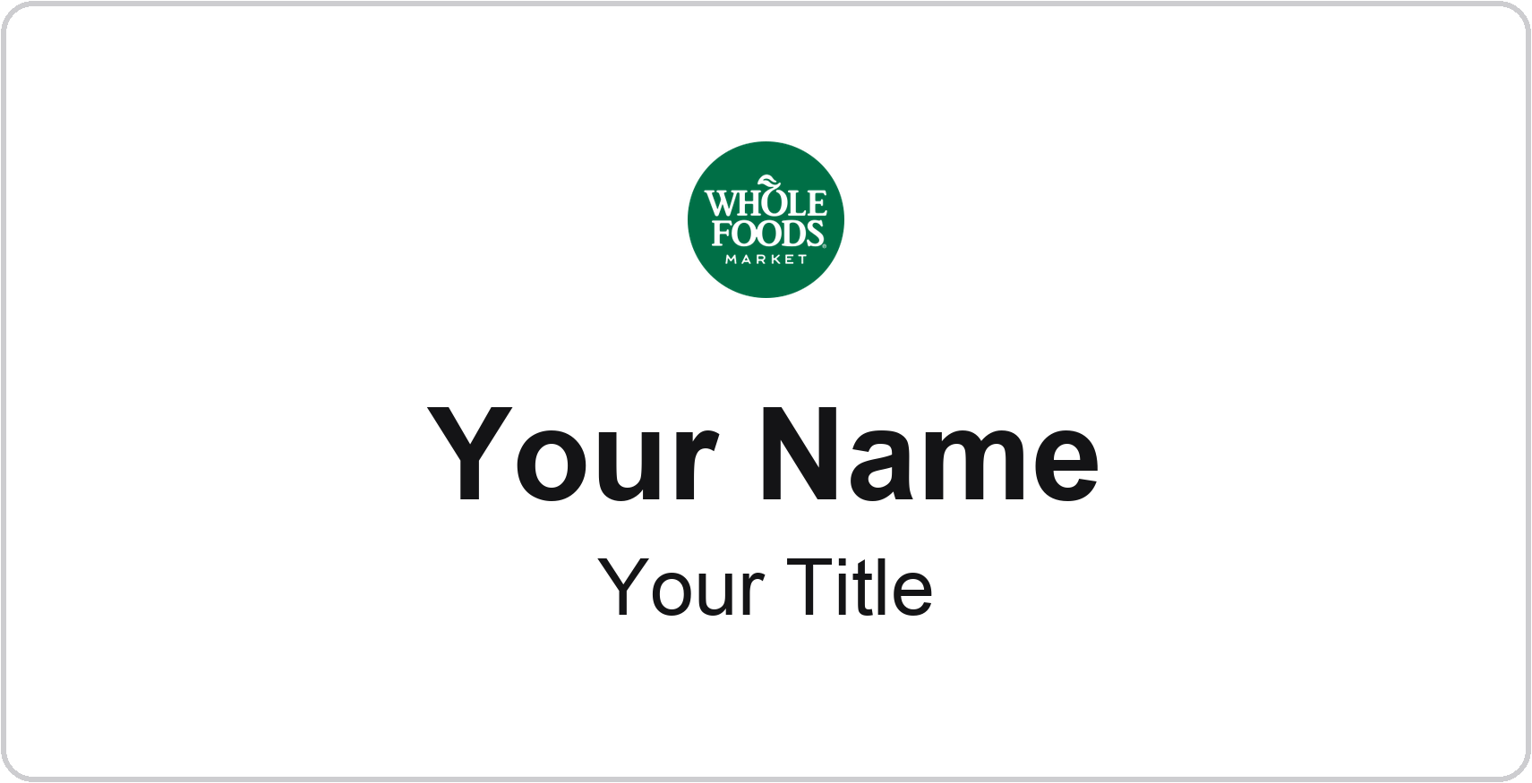Whole Foods Market Name Badge, White, No Border 3" × 1.5"