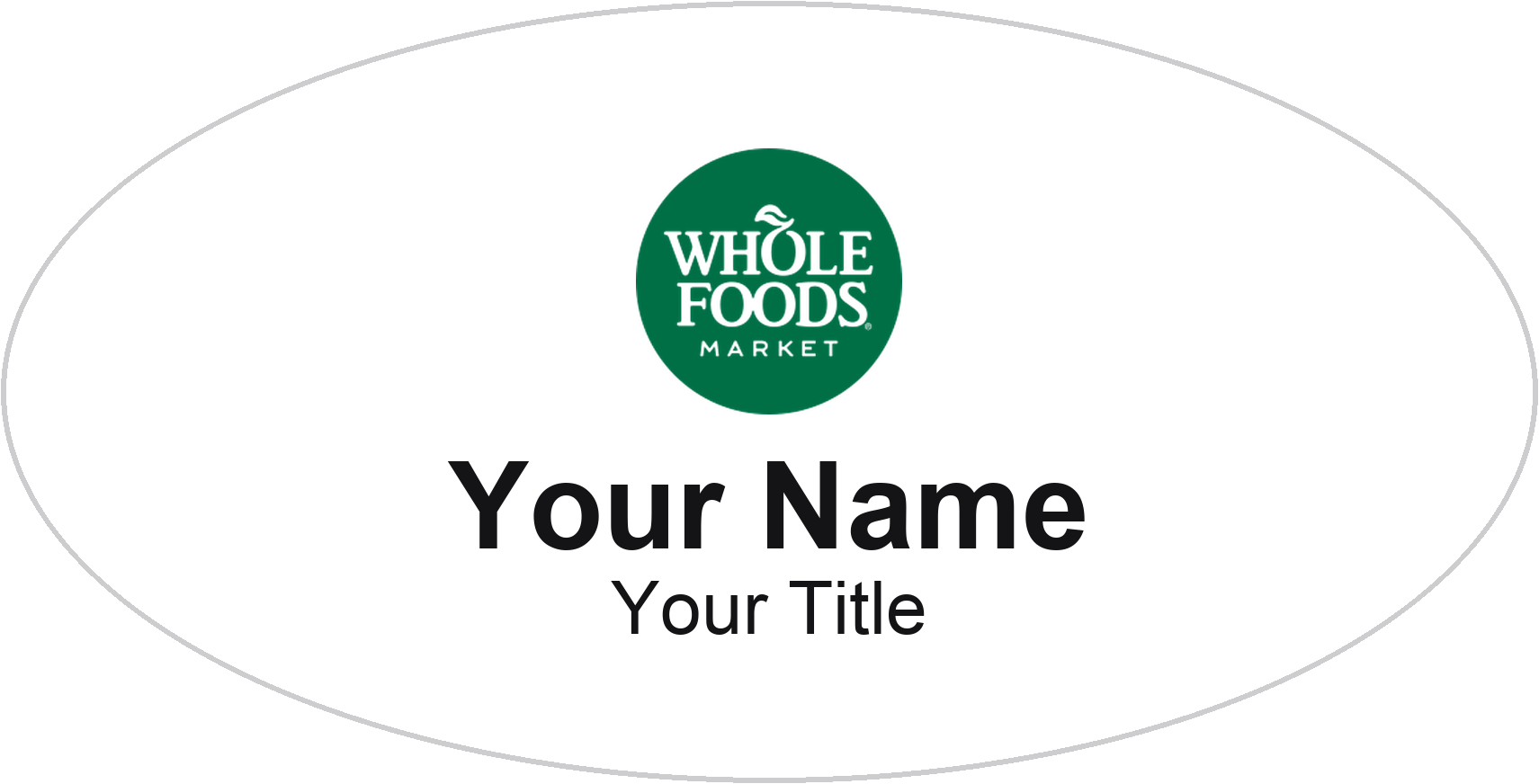 Whole Foods Market Name Badge, White, No Border Oval 3" × 1.5"