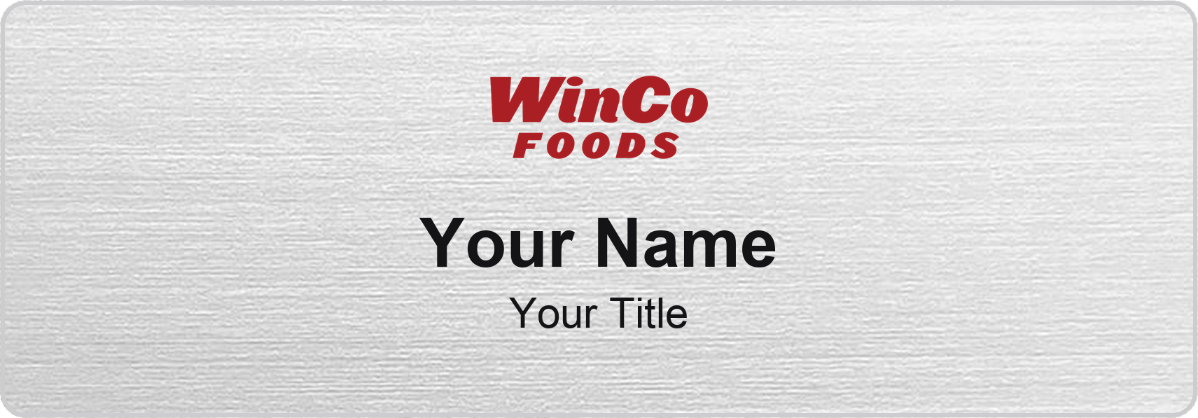 WinCo Foods Name Badge, Silver Metallic, No Border 3" × 1"