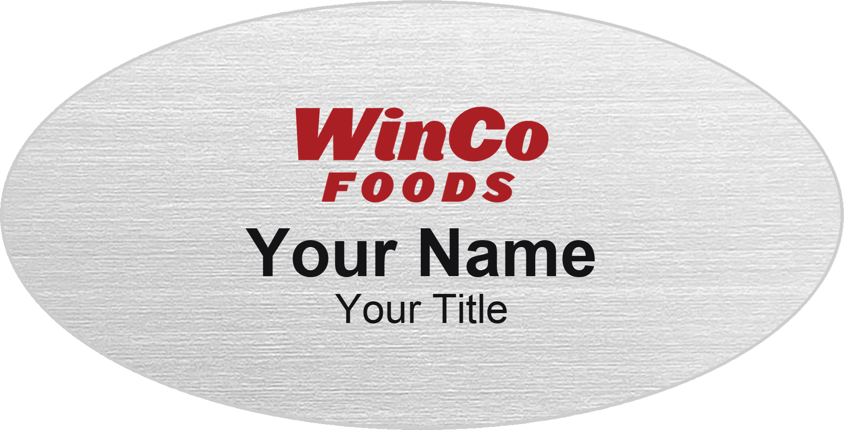 WinCo Foods Name Badge, Silver Metallic, No Border Oval 3" × 1.5"