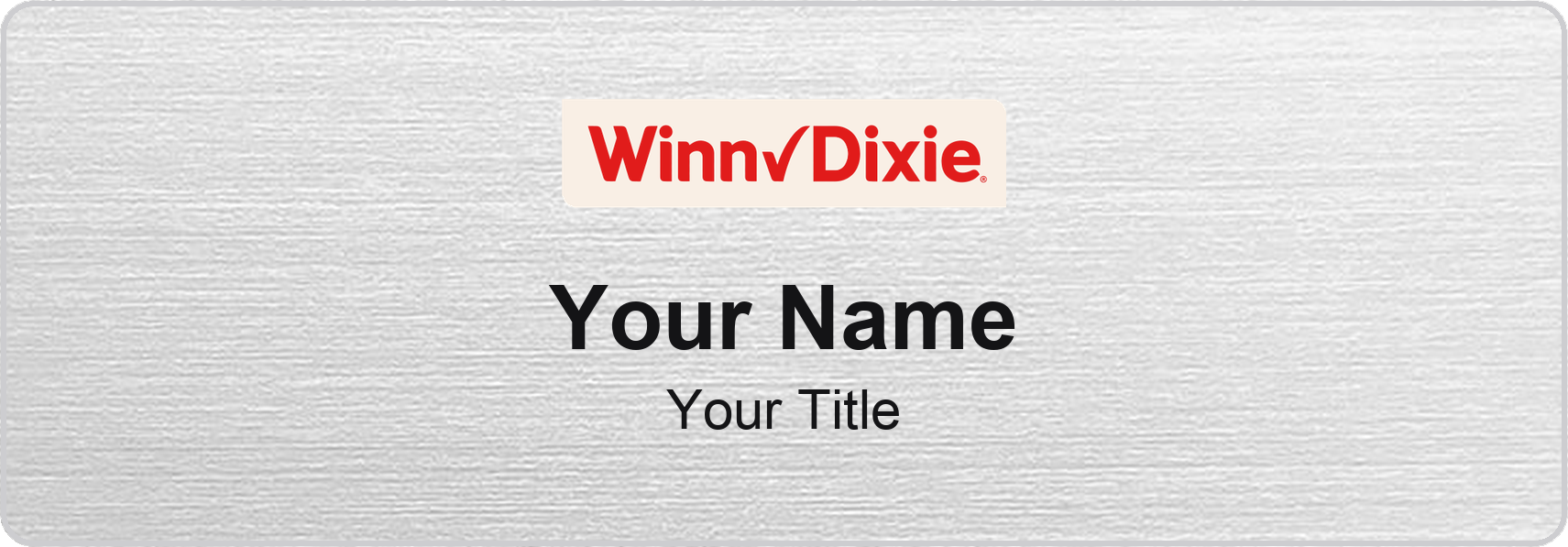 Winn-Dixie Name Badge, Silver Metallic, No Border 3" × 1"