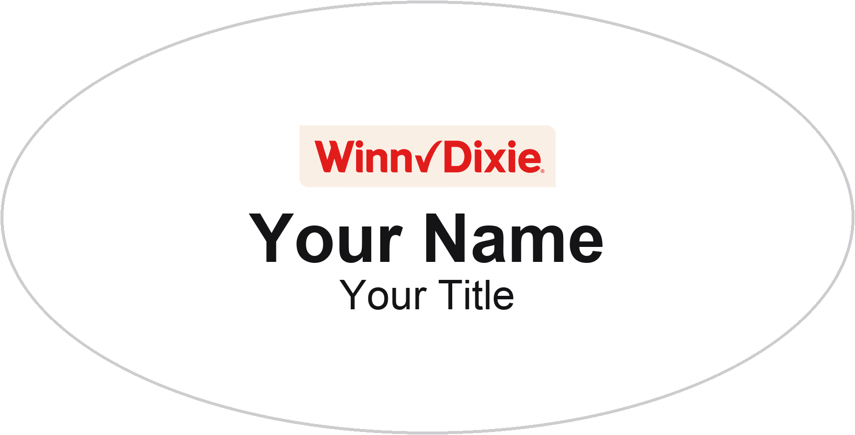 Winn-Dixie Name Badge, White, No Border Oval 3" × 1.5"