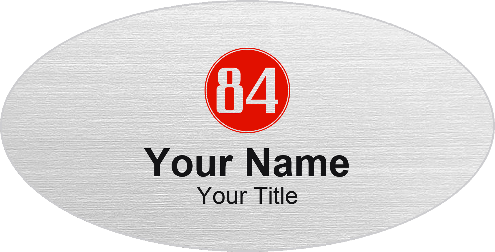 84 Lumber Name Badge, Silver Metallic, No Border Oval 3" × 1.5"