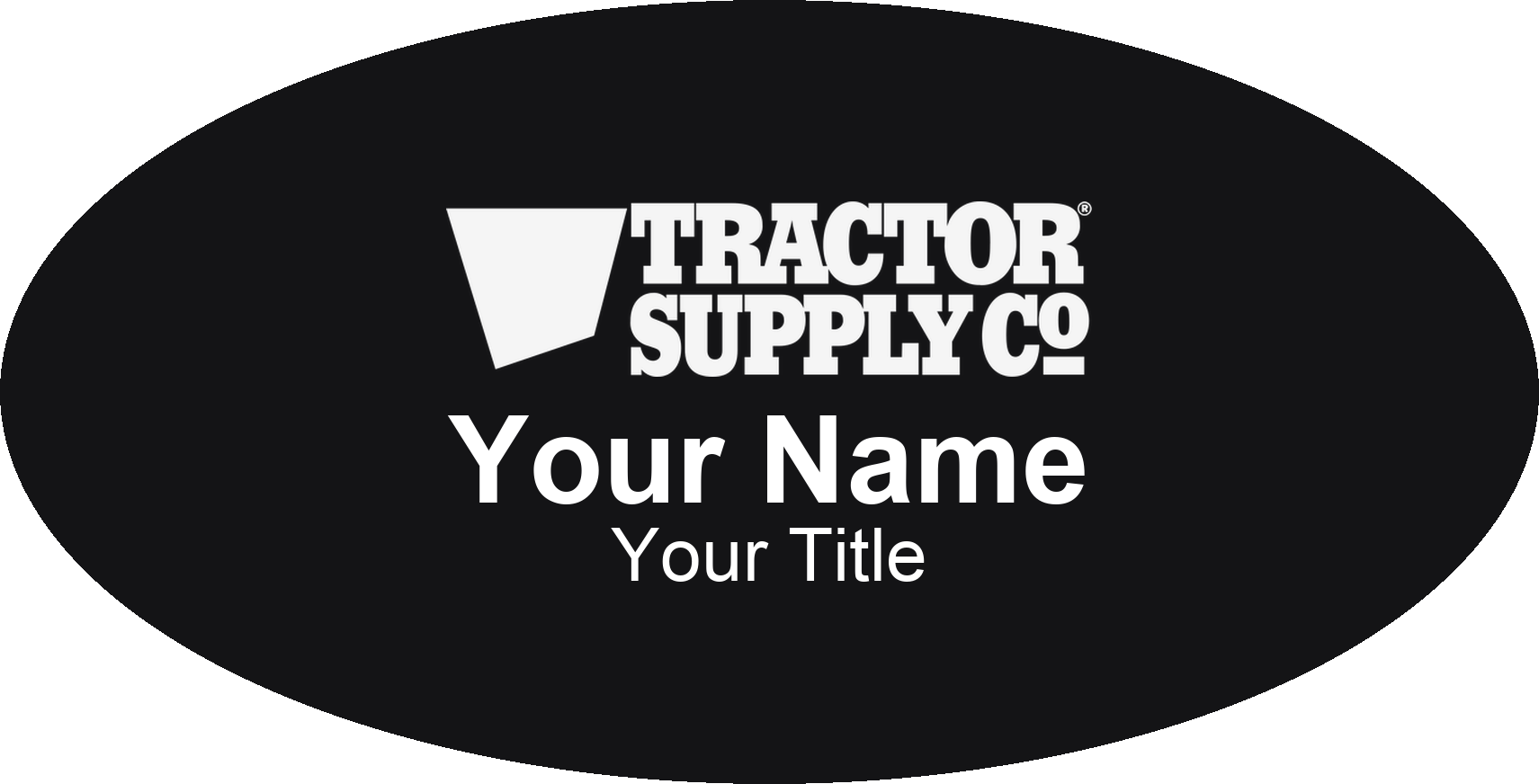 Tractor Supply Co Name Badge, Black, No Border Oval 3" × 1.5"