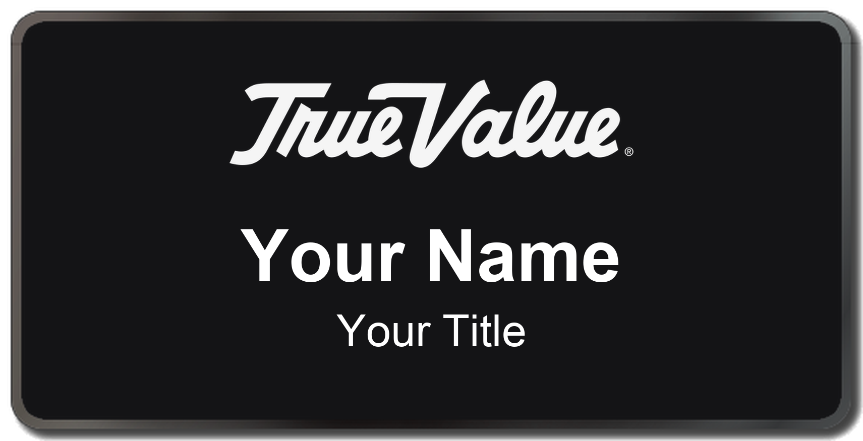 True Value hardware store name badge Black, Black Border