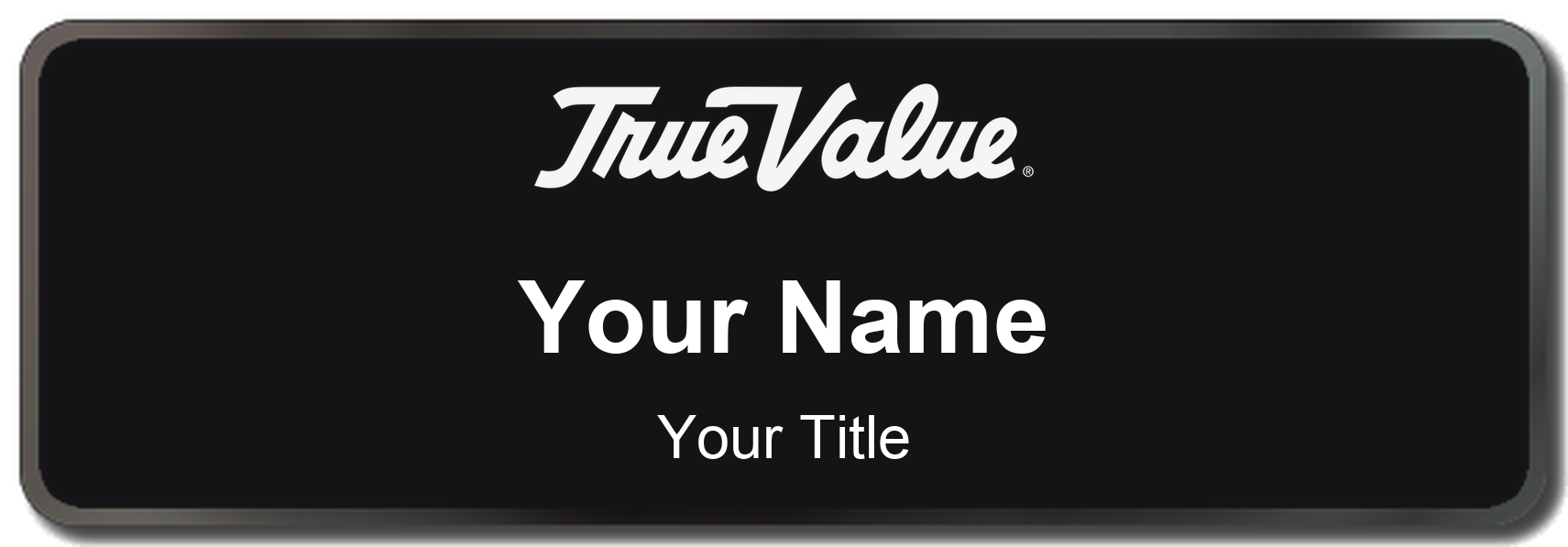 True Value hardware store name badge Black, Black Border