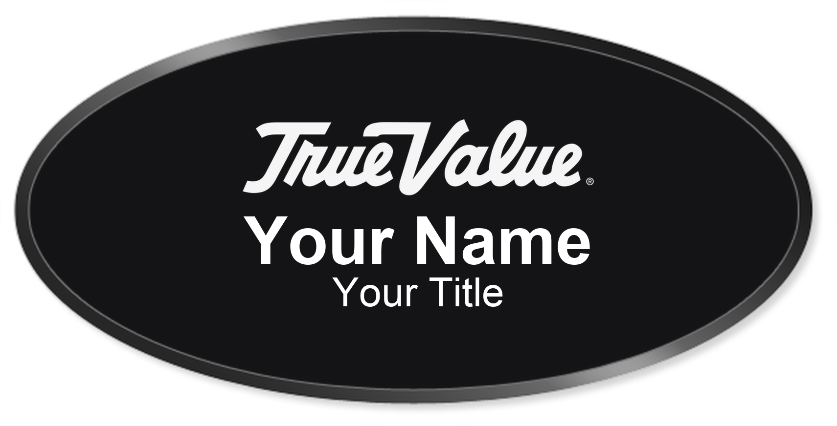 True Value Name Badge, Black, Black Border Oval 3" × 1.5"